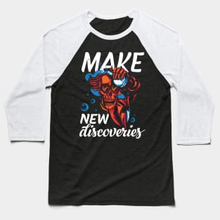 Make New Discoveries Skull Mad Scientist or Chemist Baseball T-Shirt